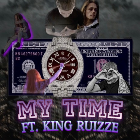 My Time ft. King Ruizze | Boomplay Music