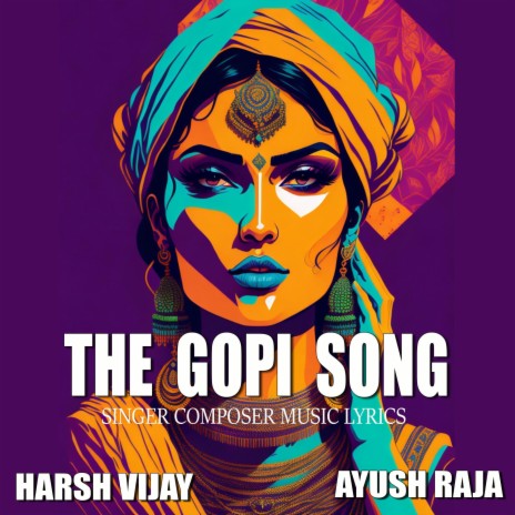 The Gopi Song ft. Ayush Raja | Boomplay Music