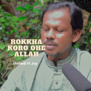 Rokkha Koro Ohe Allah