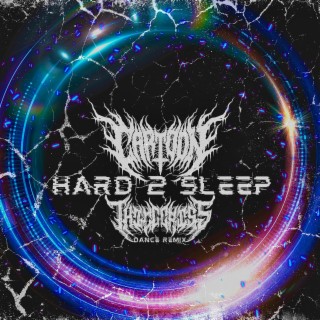 Hard 2 Sleep (Dance Mix)