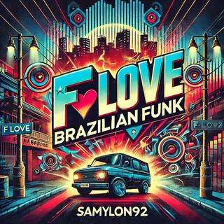 F Love Brazilian Funk