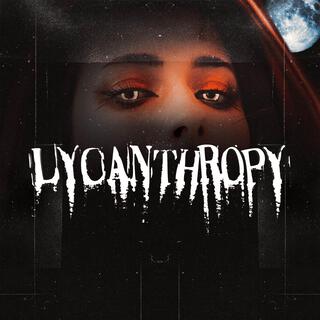 LYCANTHROPY