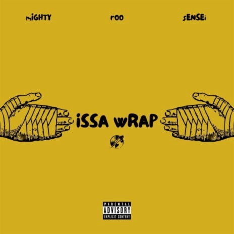 Issa Wrap ft. Mighty & Sensei