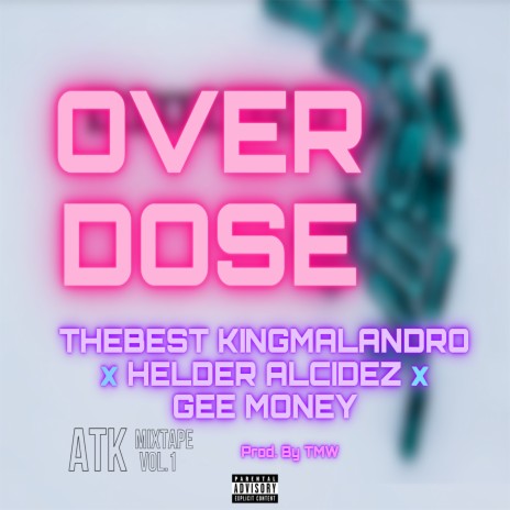 Overdose ft. TimOw-BeatMkR, Helder Alcidez & Gee Money | Boomplay Music