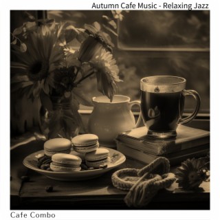 Autumn Cafe Music - Relaxing Jazz