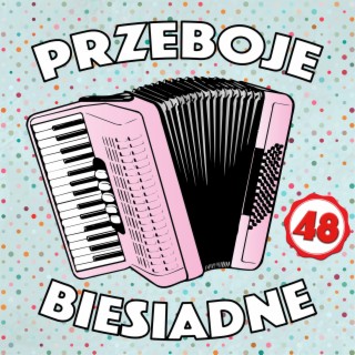 Przeboje Biesiadne 48