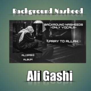 Ali Gashi(Backround Nasheed) Track1