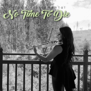 No Time To Die (Violin Instrumental)