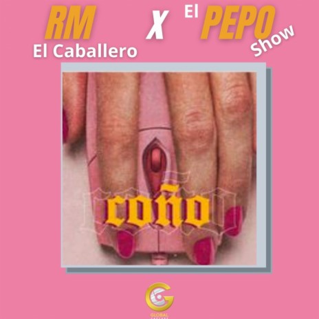 Coño ft. El Pepo Show | Boomplay Music