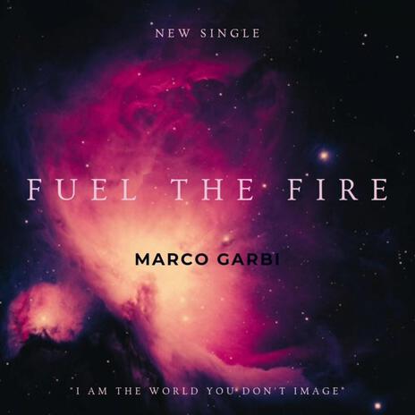 Fuel the fire | Boomplay Music