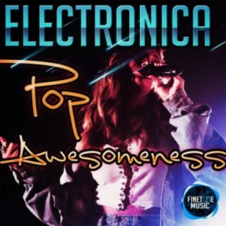 Electronica Pop Awesomeness