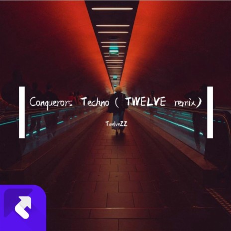 Conquerors Techno（TWELVE remix) (Remix)