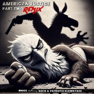 American Justice, Pt. 2 (Remix Radio Edit)