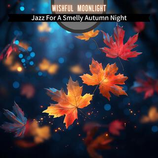 Jazz for a Smelly Autumn Night