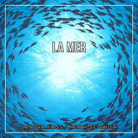 La mer ft. Henri Seignier | Boomplay Music