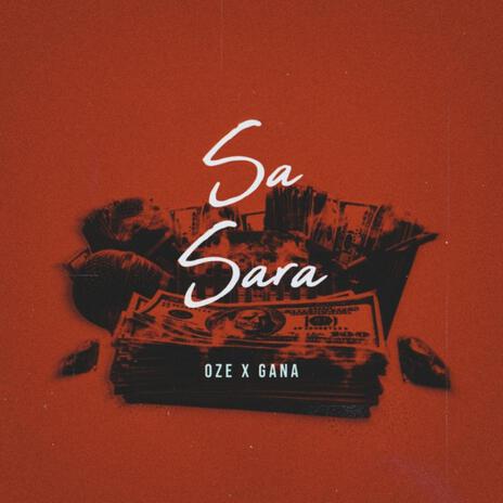 SA SARA ft. Gana | Boomplay Music