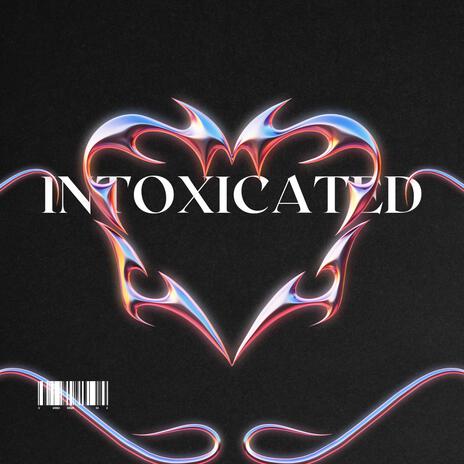 Intoxicated ft. Mula | Boomplay Music