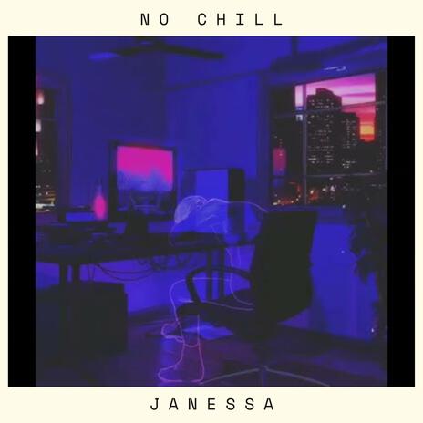 No chill | Boomplay Music