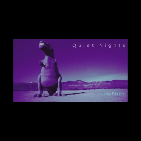 Quiet Nights | Boomplay Music