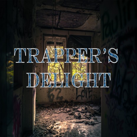 Trapper's Delight | Boomplay Music