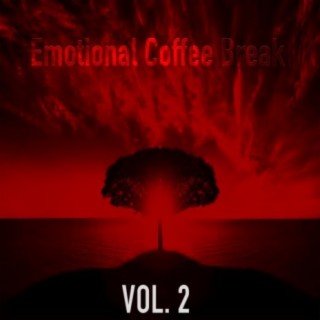 Emotional Coffee Break Vol. 2