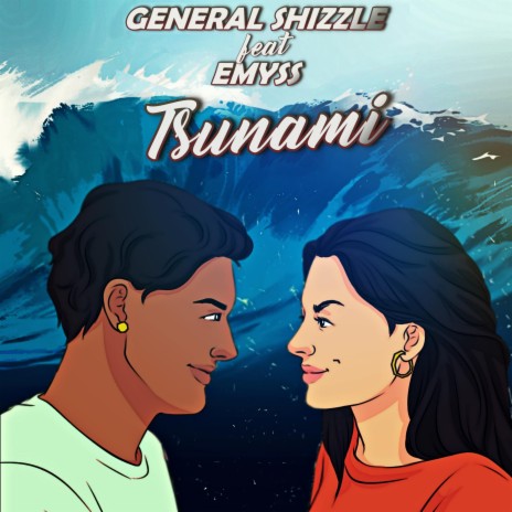 Tsunami ft. General Shizzle | Boomplay Music