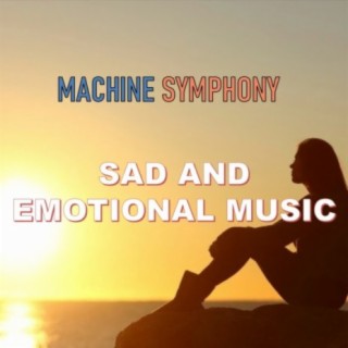 Sad and Emotional Music