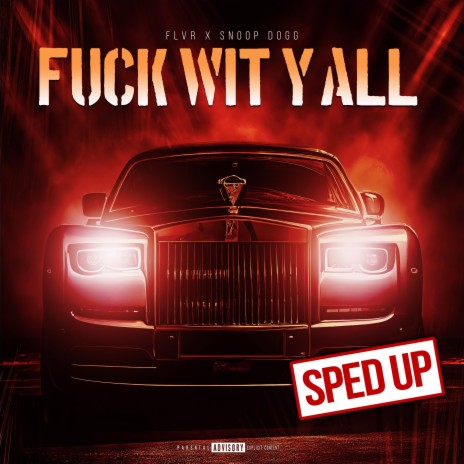 Fuck Wit Y'All (feat. Snoop Dogg) (Sped Up) | Boomplay Music
