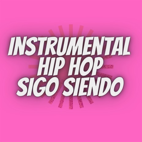 Instrumental Hip Hop Sigo Siendo