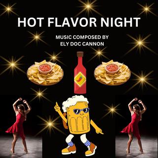 HOT FLAVOR NIGHT