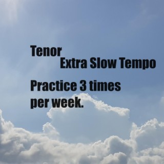 Tenor (Extra Slow Tempo)