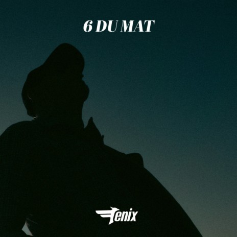 6 du mat' | Boomplay Music