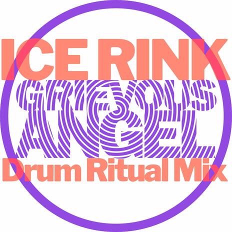 Ice Rink Drum Ritual Mix | Boomplay Music