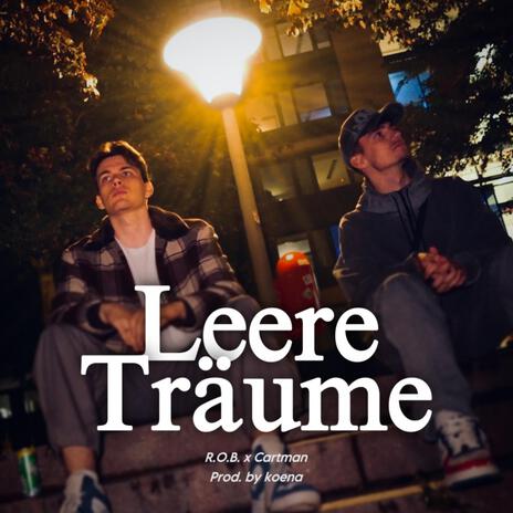 Leere Träume ft. Koena & Cartman | Boomplay Music