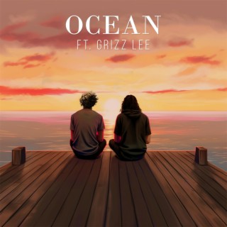 OCEAN ft. Grizz Lee lyrics | Boomplay Music