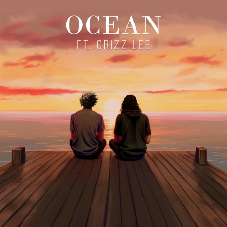 OCEAN ft. Grizz Lee | Boomplay Music