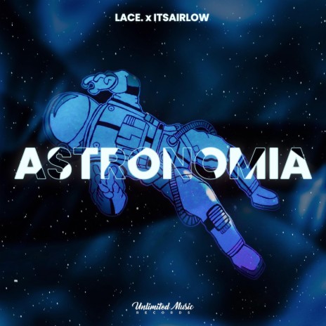 Astronomia ft. lace. | Boomplay Music