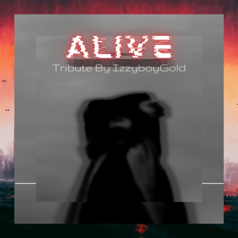 Alive (Tribute) | Boomplay Music