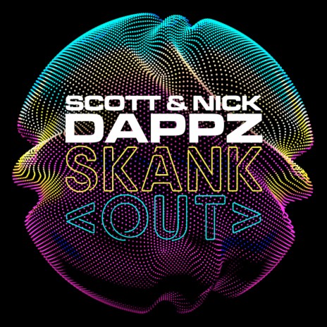 Skank Out ft. Nick & Dappz | Boomplay Music
