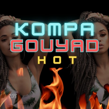 Kompa Gouyad Hot | Boomplay Music