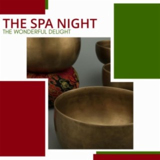 The Spa Night - The Wonderful Delight
