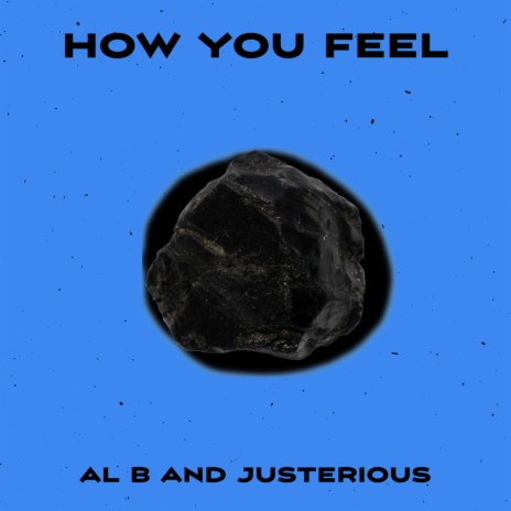 How You Feel ft. Justerious | Boomplay Music