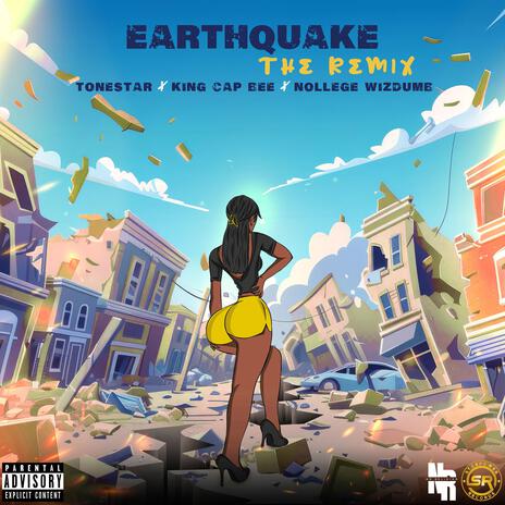 EarthQuake (REMIX) ft. King Cap Bee & Nollege Wizdumb | Boomplay Music