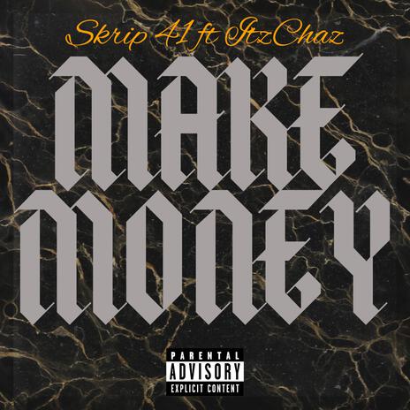 Make Money ft. ItzChaz | Boomplay Music