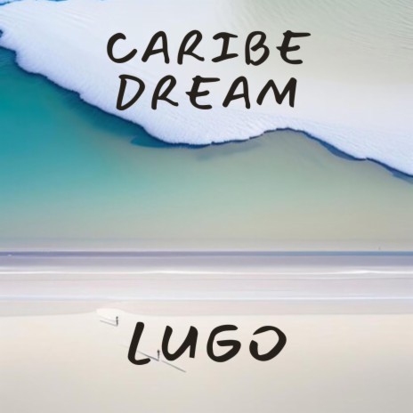 Caribe dream | Boomplay Music