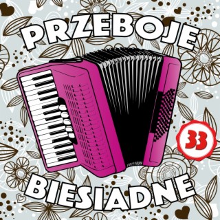 Przeboje Biesiadne 33