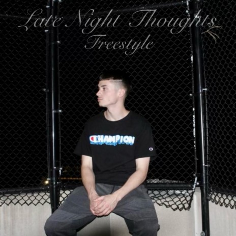 Late Night Thoughts Freestyle | Boomplay Music