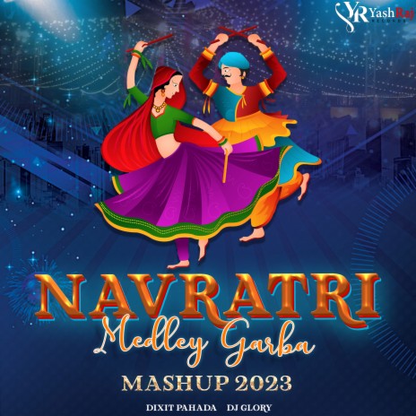 Navratri Medley Garba Mashup 2023 ft. Dixit Pahada | Boomplay Music