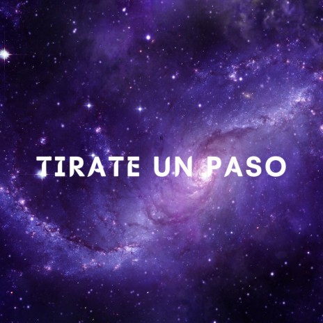 Tirate el Paso | Boomplay Music