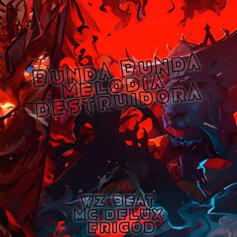 Bunda Bunda Melodia Destruidora (Slowed + Reverb) ft. Mc Delux & Erigød | Boomplay Music